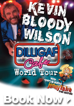 Kevin Bloody Wilson - Diligaf Cafe World Tour