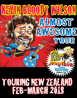 Kevin Bloody Wilson, Touring New Zealand February 2018